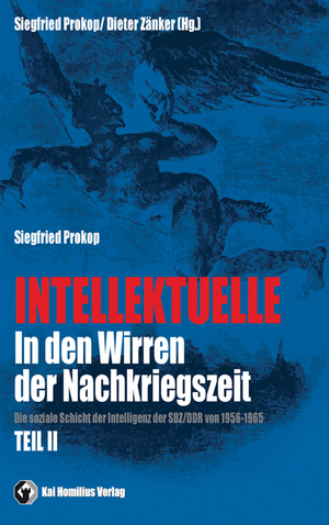 ISBN 9783897068292: Intellektuelle in den Wirren der Nachkriegszeit Bd. II - Die soziale Schicht der Intelligenz der DDR von 1956-1965