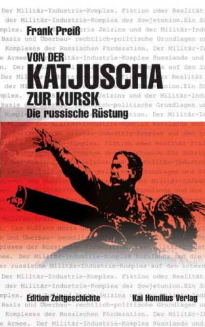 ISBN 9783897068834: Von der Katjuscha zur Kursk - Die russische Rüstung