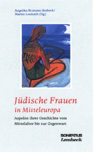 ISBN 9783897103948: Jüdische Frauen in Mitteleuropa - Aspekte ihrer Geschichte vom Mittelalter bis zur Gegenwart