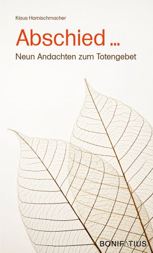 neues Buch – Klaus Harnischmacher – Abschied - Neun Andachten zum Totengebet neues Buch – Klaus Harnischmacher – Abschied - Neun Andachten zum Totengebet