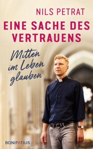 ISBN 9783897108929: Eine Sache des Vertrauens - Mitten im Leben glauben. Authentisch, engagiert & empathisch: den eigenen Glauben an Gott (wieder)finden.