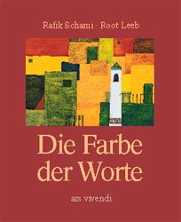 ISBN 9783897163645: Die Farbe der Worte. Geschichten und Bilder