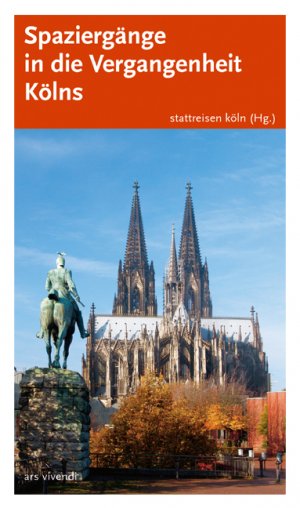 ISBN 9783897165359: Spaziergänge in die Vergangenheit Kölns