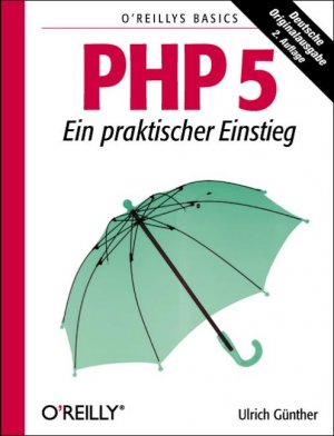 ISBN 9783897212787: PHP 5 - Ein praktischer Einstieg Günther, Ulrich