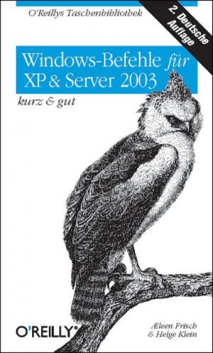 Aeleen Frisch Helge Klein - Windows-Befehle fr XP und Server 2003 - kurz und gut.