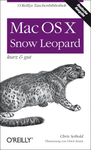 ISBN 9783897215559: Mac OS X Snow Leopard - kurz & gut