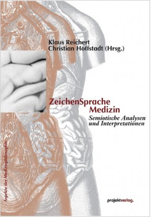 ISBN 9783897331174: ZeichenSprache Medizin – Semiotische Analysen und Interpretationen