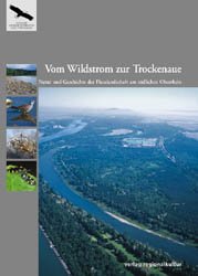 ISBN 9783897351387: Vom Wildstrom zur Trockenaue - Natur und Geschichte der Flusslandschaft am südlichen Oberrhein