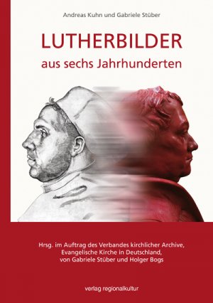 ISBN 9783897359444: Lutherbilder aus sechs Jahrhunderten