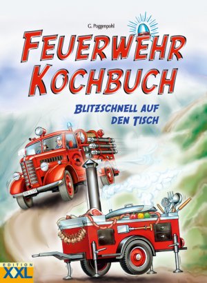 ISBN 9783897361355: Feuerwehr-Kochbuch