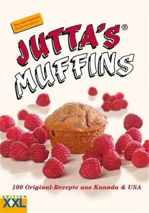 ISBN 9783897361546: Jutta's Muffins - 100 Original-Rezepte aus Kanada und USA