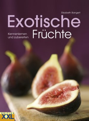 ISBN 9783897361645: Exotische Früchte - Der besondere Ratgeber