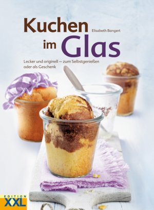 ISBN 9783897361829: Kuchen im Glas