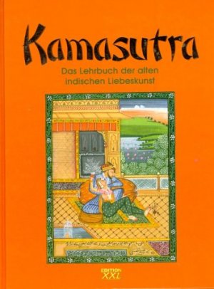 ISBN 9783897363182: Kamasutra - Das Lehrbuch der alten indischen Liebeskunst