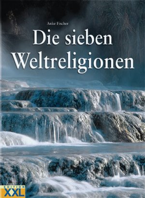 ISBN 9783897363229: Die 7 Weltreligionen