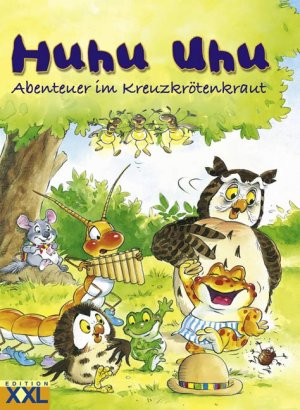 ISBN 9783897364264: Huhu Uhu - Abenteuer im Kreuzkrötenkraut