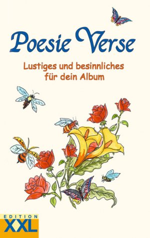 ISBN 9783897365049: Poesie Verse – Lustiges und Besinnliches für dein Album