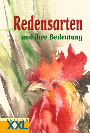 ISBN 9783897369023: Redensarten : und ihre Bedeutung