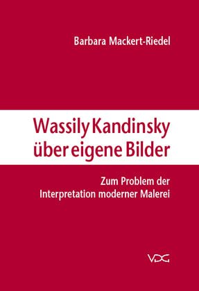 ISBN 9783897393288: Wassily Kandinsky über eigene Bilder - Zum Problem der Interpretation moderner Malerei