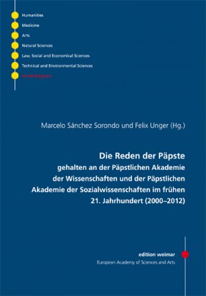 ISBN 9783897396968: Die Reden der Päpste - gehalten an der Päpstlichen Akademie der Wissenschaften und der Päpstlichen Akademie der Sozialwissenschaften im frühen 21. Jahrhundert (2000-2012)