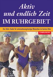 ISBN 9783897401686: Aktiv und endlich Zeit im Ruhrgebiet