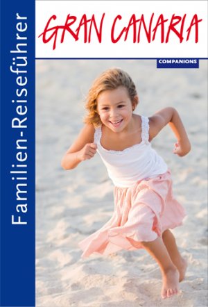 ISBN 9783897406827: Familien-Reiseführer Gran Canaria