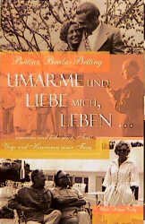 ISBN 9783897410176: Umarme und liebe mich, Leben...