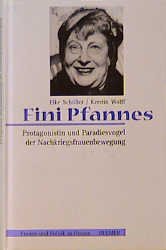 ISBN 9783897410329: Fini Pfannes – Populärste Persönlichkeit der Frauenbewegung der Nachkriegszeit