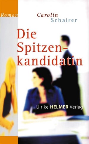 ISBN 9783897411920: Die Spitzenkandidatin