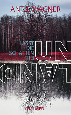 ISBN 9783897414723: Unland - Lasst die Schatten frei