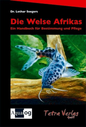 ISBN 9783897451919: Die Welse Afrikas – Ein Handbuch für Bestimmung und Pflege