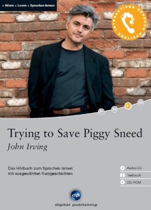 ISBN 9783897473720: Trying to Save Piggy Sneed - Interaktives Hörbuch Englisch – Das Hörbuch zum Sprachen lernen mit ausgewählten Kurzgeschichten