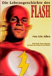 ISBN 9783897482432: Lebensgeschichte des Flash von Iris Allen, Die, FLASH SONDERBAND