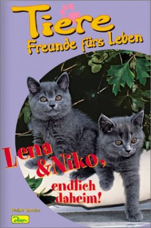 gebrauchtes Buch – Uschi Zietsch – Tiere - Freunde fürs Leben / Lena & Nico endlich daheim!