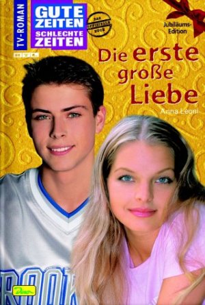 ISBN 9783897486003: Gute Zeiten, schlechte Zeiten. TV-Roman – Die erste grosszügige Liebe