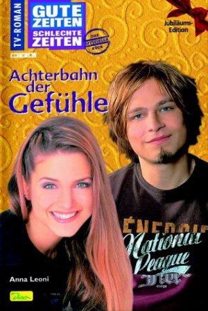 ISBN 9783897486010: Gute Zeiten, schlechte Zeiten. TV-Roman / Achterbahn der Gefühle