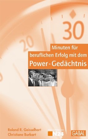 ISBN 9783897490321: 30 Minuten für den beruflichen Erfolg mit dem Power-Gedächtnis