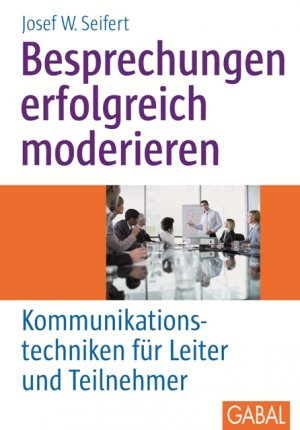 ISBN 9783897492905: Besprechungen erfolgreich moderieren