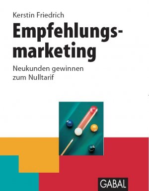 gebrauchtes Buch – Empfehlungsmarketing: Neukunden gewinnen zum Nulltarif Friedrich, Kerstin – Empfehlungsmarketing: Neukunden gewinnen zum Nulltarif Friedrich, Kerstin