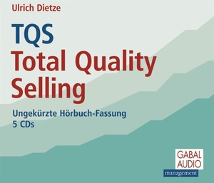 ISBN 9783897498280: TQS Total Quality Selling - Der sichere Weg zu konjunkturunabhängigem Wachstum.