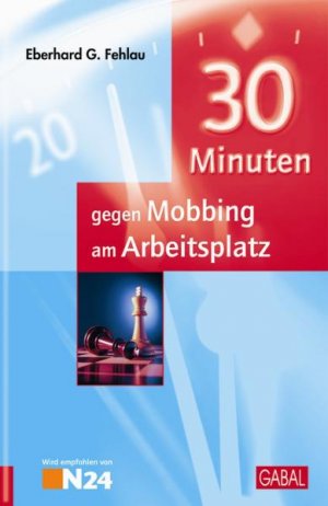 ISBN 9783897498716: 30 Minuten gegen Mobbing am Arbeitsplatz