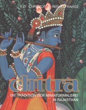 ISBN 9783897542310: Chitra - Die Tradition der Miniaturmalerei in Rajasthan