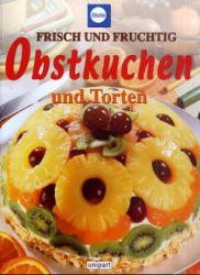 gebrauchtes Buch – Diverse - – Frisch und fruchtig: Obstkuchen und Torten.