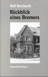 ISBN 9783897570382: Rückblick eines Bremers - 100 Jahre Familiengeschichte