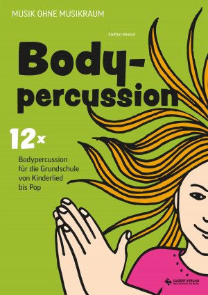 ISBN 9783897604902: 12 x Bodypercussion für die Grundschule, Heft inkl. CD / Musik ohne Musikraum, Musik ohne Musikraum