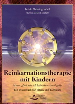 ISBN 9783897670907: Reinkarnationstherapie mit Kindern