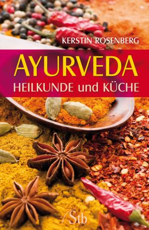 ISBN 9783897675216: Ayurveda - Heilkunde und Küche