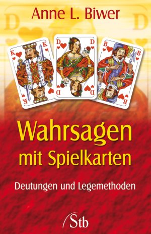 ISBN 9783897676275: Wahrsagen mit Spielkarten - Deutungen und Legemethoden