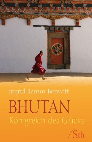 ISBN 9783897676756: Bhutan Königreich des Glücks tantrischer Buddhismus Ingrid Ramm-Bonwitt Im Norden des indischen Subkontinents, an den Südhängen des östlichen Himalayas liegt das Königreich Bhutan, ein mythisches Land