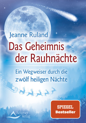 gebrauchtes Buch – Jeanne Ruland – Das Geheimnis der RauhnÃ¤chte: Ein Wegweiser durch die zwÃ¶lf heiligen NÃ¤chte